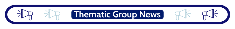 Thematic Group News - Spring 2026 Newsletter
